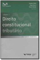 Direito Constitucional Tributário - Vol.01