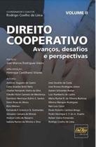 Direito cooperativo - avanços, desafios e perspectivas - vol. 2 Direito cooperativo - avanços, desafios e perspectivas - vol. 2