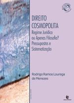 Direito cosmopolita - regime juridico ou apenas filosofia - UNIJUI