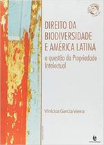 Direito da biodiversidade e america latina - a questao da propriedade intel