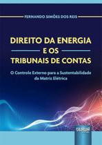 Direito da Energia e os Tribunais de Contas - Juruá