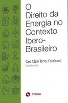 Direito da energia no contexto ibero-brasileiro, o