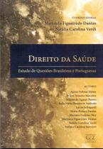 Direito da Saúde - Estudo de Questões Brasileiras e Portugueses - GZ EDITORA Direito da Saúde - Estudo de Questões Brasileiras e Portugueses - GZ EDITORA