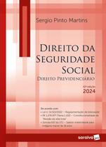 Direito da Seguridade Social - 42ª edição 2024 Sergio Pinto