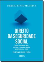 Direito da Seguridade Social: Custeio da Seguridade Social, Benefícios, Acidente do Trabalho, Assistência Social, Saúde