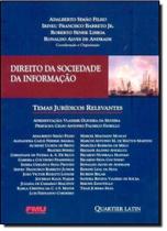 Direito da Sociedade da Informação: Temas Jurídicos Relevantes - QUARTIER LATIN