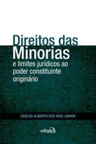 Direito Das Minorias e Limites Jurídicos Ao Poder Constituinte Originário