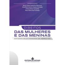 Direito das Mulheres e das Meninas - Estudos selecionados da ABMCJ-GO Direito das Mulheres e das Meninas - Estudos selecionados da ABMCJ-GO
