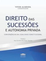 Direito Das Sucessoes E Autonomia Privada Direito Das Sucessoes E Autonomia Privada