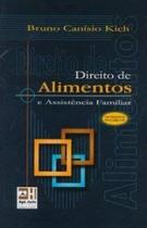 Direito de Alimentos e Assistência Familiar: Com Alterações do Novo Código Civil Direito de Alimentos e Assistência Familiar: Com Alterações do Novo Código Civil