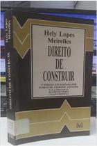 Direito de Construir 7ª Edição- Hely Lopes Meirelles