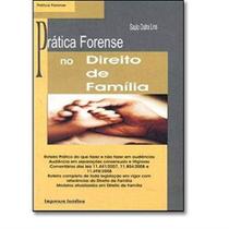 Direito de familia pratica forense - FORTIUM Direito de familia pratica forense - FORTIUM