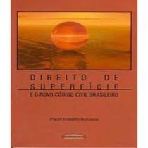 Direito de superficie e o novo codigo civil brasileiro