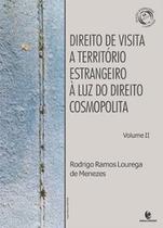 Direito de visita a território estrangeiro à luz do direito cosmopolita - UNIJUI Direito de visita a território estrangeiro à luz do direito cosmopolita - UNIJUI