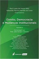 Direito, Democracia e Mudanças Institucionais - Vol II - Lumen Juris