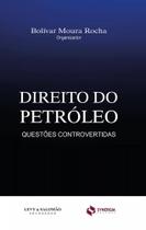 Direito do Petróleo: Questões Controvertidas - Synergia
