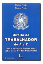 Direito do Trabalhador de A a z - 01Ed/11 Direito do Trabalhador de A a z - 01Ed/11