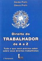 Direito do Trabalhador de A a z - 01Ed/11