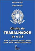 Direito do trabalhador de a a z - ICONE