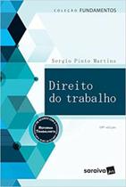 Direito do Trabalho - Col. Fundamentos - SARAIVA (GERAL) - GRUPO SARAIVA Direito do Trabalho - Col. Fundamentos - SARAIVA (GERAL) - GRUPO SARAIVA