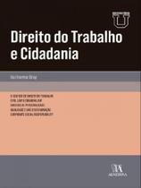 Direito do trabalho e cidadania - ALMEDINA BRASIL