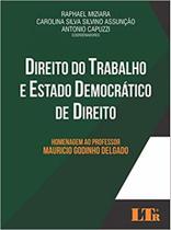 Direito do Trabalho e Estado Democrático de Direito - LTR