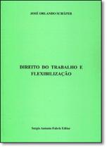 Direito do Trabalho e Flexibilização