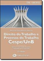 Direito do trabalho e processo do trabalho cespe/unb - col. cespe