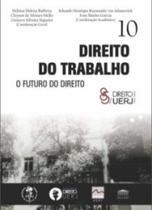 Direito do trabalho - O futuro do direito