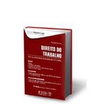 Direito do trabalho: Para os concursos de Analista do TRT e MPU - JUSPODIVM Direito do trabalho: Para os concursos de Analista do TRT e MPU - JUSPODIVM