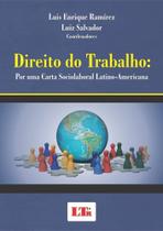 Direito Do Trabalho: Por uma Carta Sociolaboral Latino- Americana - LTR Direito Do Trabalho: Por uma Carta Sociolaboral Latino- Americana - LTR