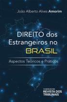 Direito dos Estrangeiros no Brasil - Revista dos Tribunais