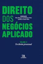 Direito dos Negócios aplicado do Direito processual Direito dos Negócios aplicado do Direito processual