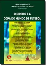 Direito e a Copa do Mundo de Futebol, O - LIVRARIA DO ADVOGADO Direito e a Copa do Mundo de Futebol, O - LIVRARIA DO ADVOGADO