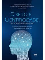 Direito e cientificidade, tecnologias e inovação - estudos em homenagem ao professor auner pereira c