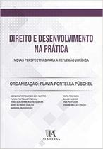 Direito e Desenvolvimento na Prática: Novas Perspectivas Para a Reflexão Jurídica - ALMEDINA