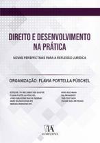 Direito e Desenvolvimento na Prática Direito e Desenvolvimento na Prática