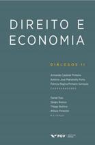 Direito e economia : dialogos ii - FGV EDITORA
