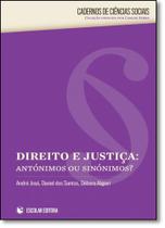 Direito e Justiça: Antónimos ou Sinónimos - ESCOLAR EDITORA - GRUPO DECKLEI Direito e Justiça: Antónimos ou Sinónimos - ESCOLAR EDITORA - GRUPO DECKLEI