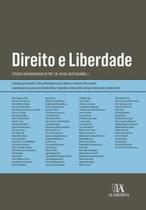 Direito e liberdade: estudos em homenagem ao professor doutor Nereu José Giacomolli - ALMEDINA BRASIL Direito e liberdade: estudos em homenagem ao professor doutor Nereu José Giacomolli - ALMEDINA BRASIL