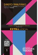Direito e o Extrajudicial, O: Direito Tributário Volume 1 - REVISTA DOS TRIBUNAIS