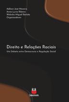 Direito e relacoes raciais: um debate entre democracia e regulacao social - CONHECIMENTO EDITORA Direito e relacoes raciais: um debate entre democracia e regulacao social - CONHECIMENTO EDITORA