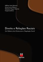 Direito e Relações Raciais - Um Debate entre Democracia e Regulação Social - Conhecimento