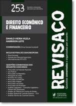 Direito Econômico e Direito Financeiro: 253 Questões Comentadas Alternativa Por Alternativa - Coleção Revisaço