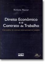 Direito Econômico e o Contrato de Trabalho: Com Análise do Contrato Internacional do Trabalho - ATLAS - GRUPO GEN