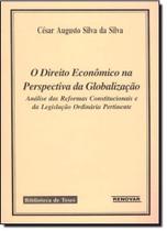 Direito Econômico na Perspectiva da Globalização: Análise das Reformas Constitucionais e da Legislação Ordinária Pertine - RENOVAR