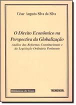 Direito Econômico na Perspectiva da Globalização: Análise das Reformas Constitucionais e da Legislação Ordinária Pertine - RENOVAR