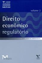 Direito Economico Regulatorio Vol 02 - FGV Direito Economico Regulatorio Vol 02 - FGV