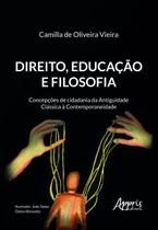 Direito, Educação e Filosofia: Concepções de Cidadania da Antiguidade Clássica À Contemporaneidade