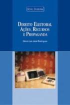 Direito eleitoral acoes recursos e propaganda